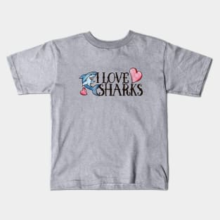 I love Sharks Kids T-Shirt